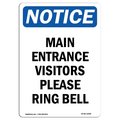 Signmission OSHA Notice Sign, 18" H, 12" W, Aluminum, Main Entrance Visitors Please Ring Bell Sign, Portrait OS-NS-A-1218-V-14086